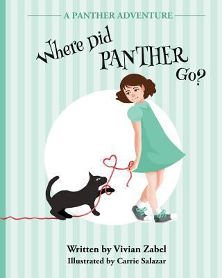 Where Did Panther Go?: A Panther Adventure 1940310695 Book Cover