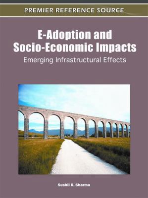 E-Adoption and Socio-Economic Impacts: Emerging... 1609605977 Book Cover