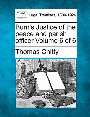 Burn's Justice of the peace and parish officer ... 1240042701 Book Cover