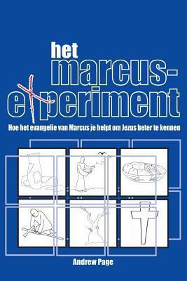Het Marcus Experiment: Hoe Het Evangelie Van Ma... [Dutch] 3957760313 Book Cover