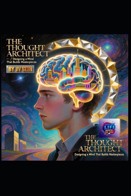 The Thought Architect: Designing a Mind That Bu... B0FQ314GGH Book Cover