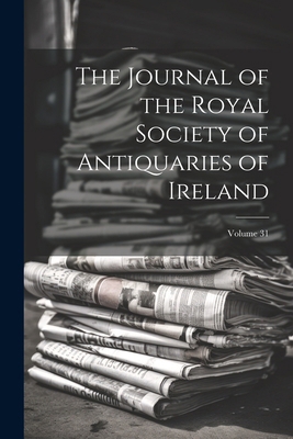 The Journal of the Royal Society of Antiquaries... [Turkish] 1022713760 Book Cover