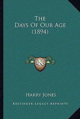 The Days Of Our Age (1894) 1167178653 Book Cover