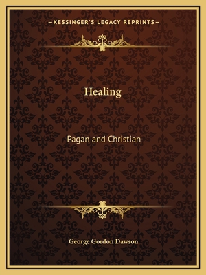 Healing: Pagan and Christian 1162582448 Book Cover