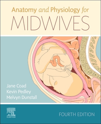 Anatomy and Physiology for Midwives 0702066680 Book Cover