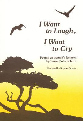 I Want to Laugh, I Want to Cry: Poems on Women'... 0883960028 Book Cover