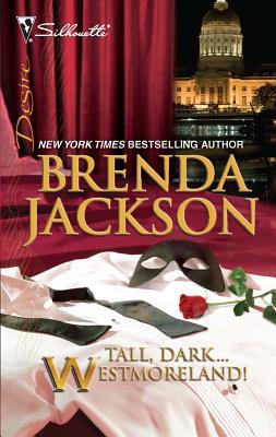 Tall, Dark.Westmoreland! (Silhouette Desire) B002XQ46TU Book Cover