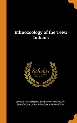 Ethnozoology of the Tewa Indians 0343643669 Book Cover