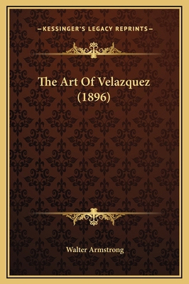 The Art Of Velazquez (1896) 1169246079 Book Cover