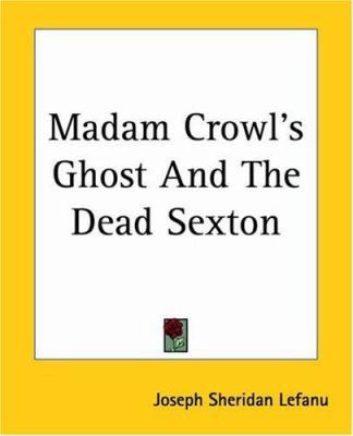 Madam Crowl's Ghost And The Dead Sexton 1419131885 Book Cover