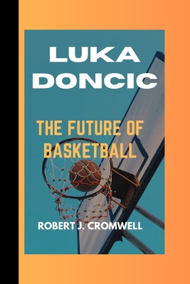 Luka Doncic: The Future of Basketball            Book Cover