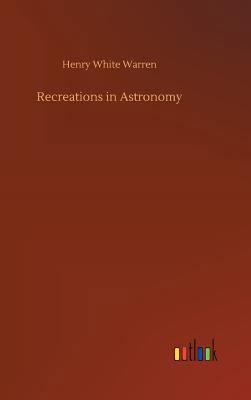 Recreations in Astronomy 3732645630 Book Cover