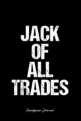 Handyman Journal: Dot Grid Journal -Jack Of All Trades - Black Lined Diary, Planner, Gratitude, Writing, Travel, Goal, Bullet Notebook - 6x9 120 page