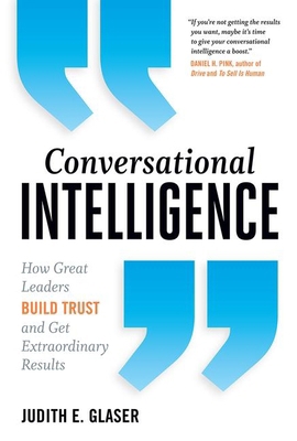 Conversational Intelligence: How Great Leaders ... 1629561436 Book Cover
