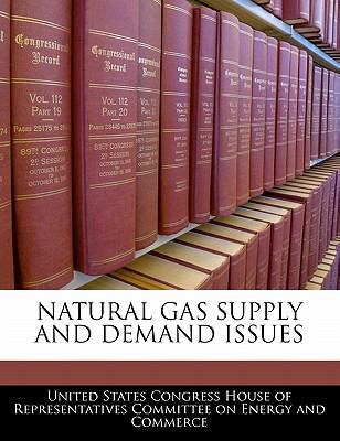 Natural Gas Supply and Demand Issues 124048478X Book Cover