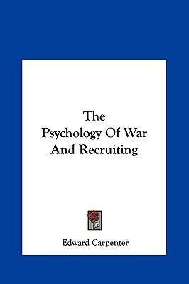 The Psychology of War and Recruiting 1161526226 Book Cover