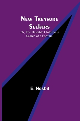 New Treasure Seekers; Or, The Bastable Children... 9356785155 Book Cover