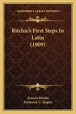 Ritchie's First Steps In Latin (1909) 1166945391 Book Cover