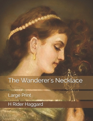 The Wanderer's Necklace: Large Print 1673468128 Book Cover