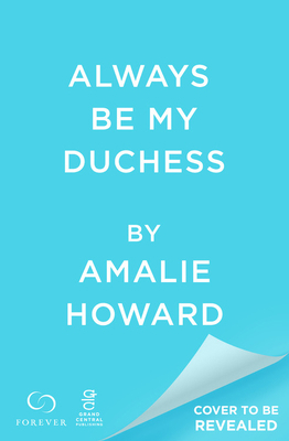 Always Be My Duchess 1549166174 Book Cover