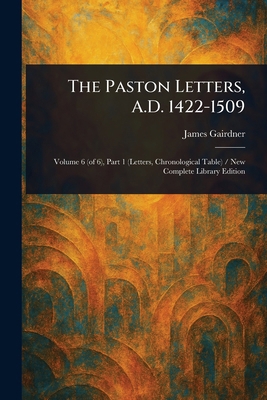 The Paston Letters, A.D. 1422-1509 1023280736 Book Cover