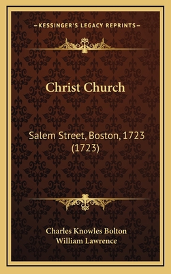 Christ Church: Salem Street, Boston, 1723 (1723) 1168729955 Book Cover