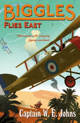 Biggles Flies East 1782950265 Book Cover