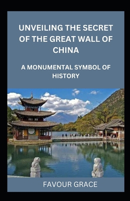 Unveiling the Secret of the Great Wall of China...            Book Cover