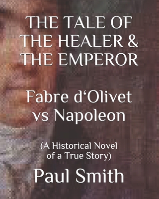 THE TALE OF THE HEALER & THE EMPEROR Fabre d 'O... [Large Print] B08FTQYCR8 Book Cover