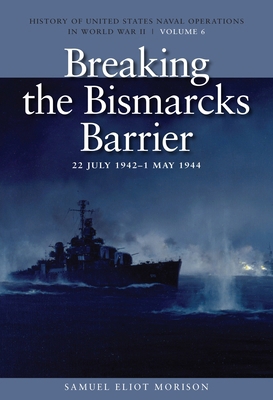 Breaking the Bismarcks Barrier, 22 July 1942-1 ... 159114552X Book Cover