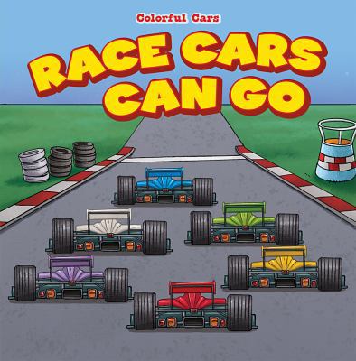 Race Cars Can Go Fast 1538320916 Book Cover