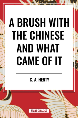 Brush with the Chinese and What Came of It B0CV9ZPK6M Book Cover