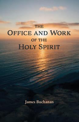 The Office and Work of the Holy Spirit 1599253550 Book Cover