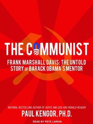 The Communist: Frank Marshall Davis: The Untold... 1452639205 Book Cover