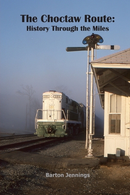 The Choctaw Route: History Through the Miles 1732788863 Book Cover