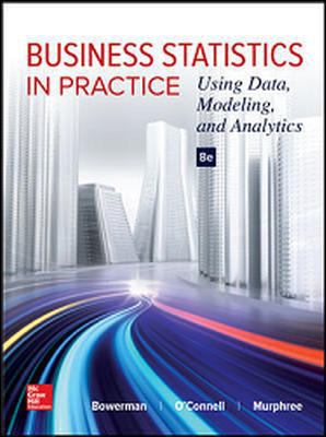 Business Statistics in Practice: Using Data, Mo... 1259549461 Book Cover