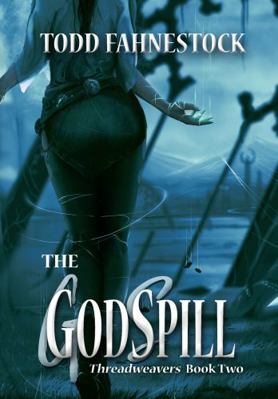 The GodSpill (Threadweavers) 1952699290 Book Cover
