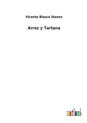 Arroz y Tartana [Spanish] 3752495022 Book Cover