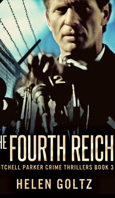 The Fourth Reich (Mitchell Parker Crime Thrille... 171568012X Book Cover