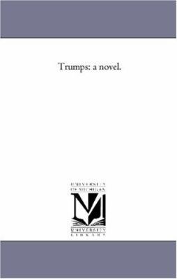 Trumps: A Novel. 1425557015 Book Cover