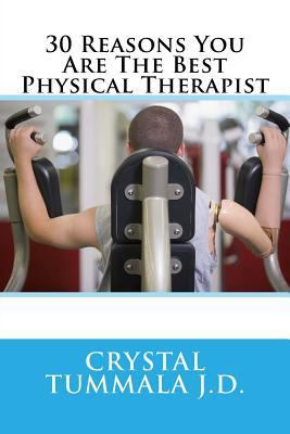 30 Reasons You Are The Best Physical Therapist 1983947334 Book Cover