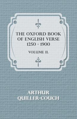 The Oxford Book of English Verse 1250 - 1900 - ... 1443702714 Book Cover