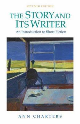 The Story and Its Writer: An Introduction to Sh... 0312442726 Book Cover