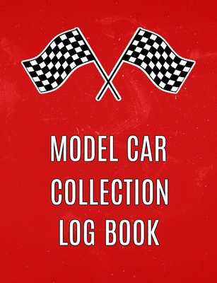 Model Car Collection Log Book: Notebook has pro... 1675443831 Book Cover
