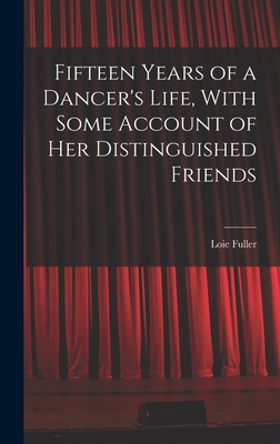 Fifteen Years of a Dancer's Life, With Some Acc... 1015419852 Book Cover