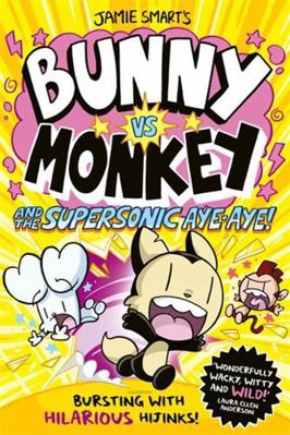 Bunny vs Monkey and the Supersonic Aye-aye 1788452437 Book Cover