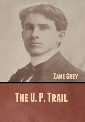 The U. P. Trail 1636370632 Book Cover