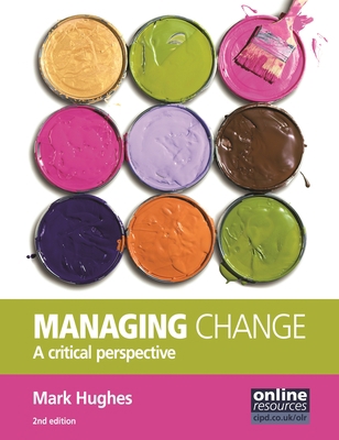 Managing Change: A Critical Perspective 1843982412 Book Cover