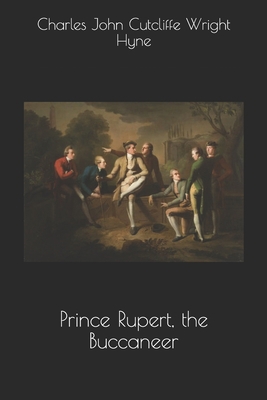 Prince Rupert, the Buccaneer 1692753266 Book Cover