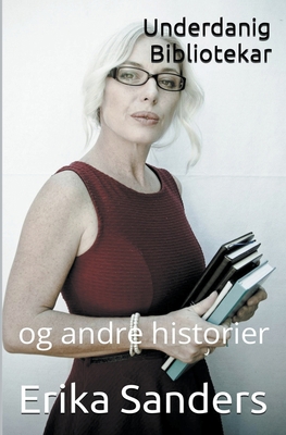 Underdanig Bibliotekar og andre historier [Norwegian] B0CL1D7JYJ Book Cover